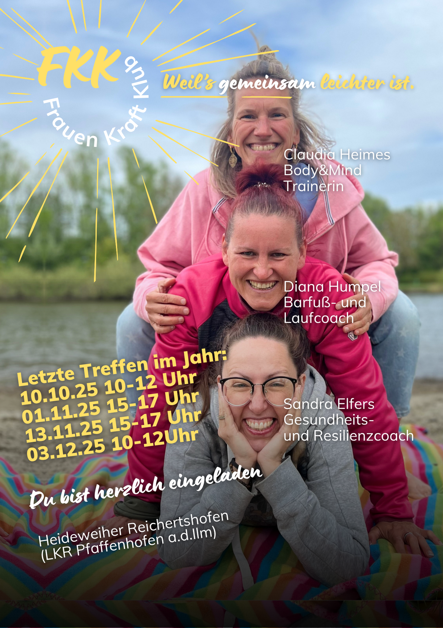 FKK - Treff Flyer A5Claudia Heimes Body&Mind Trainerin Diana Humpel Barfuß- und Laufcoach Sandra Elfers Gesundheits- und Resilienzcoach Wir gönnen uns eine Auszeit vom Alltagstress und stärken un